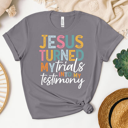 Jesus Turned My Trials Into My Testimony 01