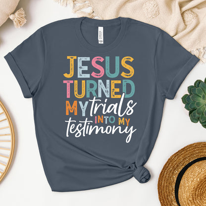 Jesus Turned My Trials Into My Testimony 01