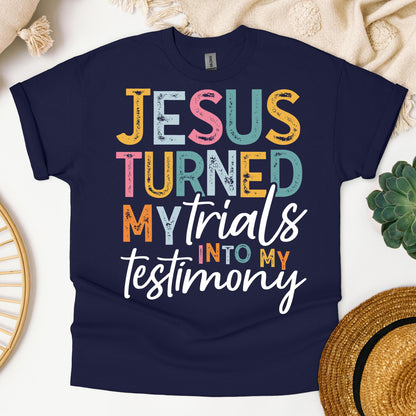 Jesus Turned My Trials Into My Testimony 01