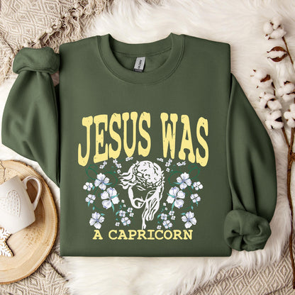 Jesus Was A Capricorn Sweatshirt