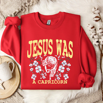 Jesus Was A Capricorn Sweatshirt