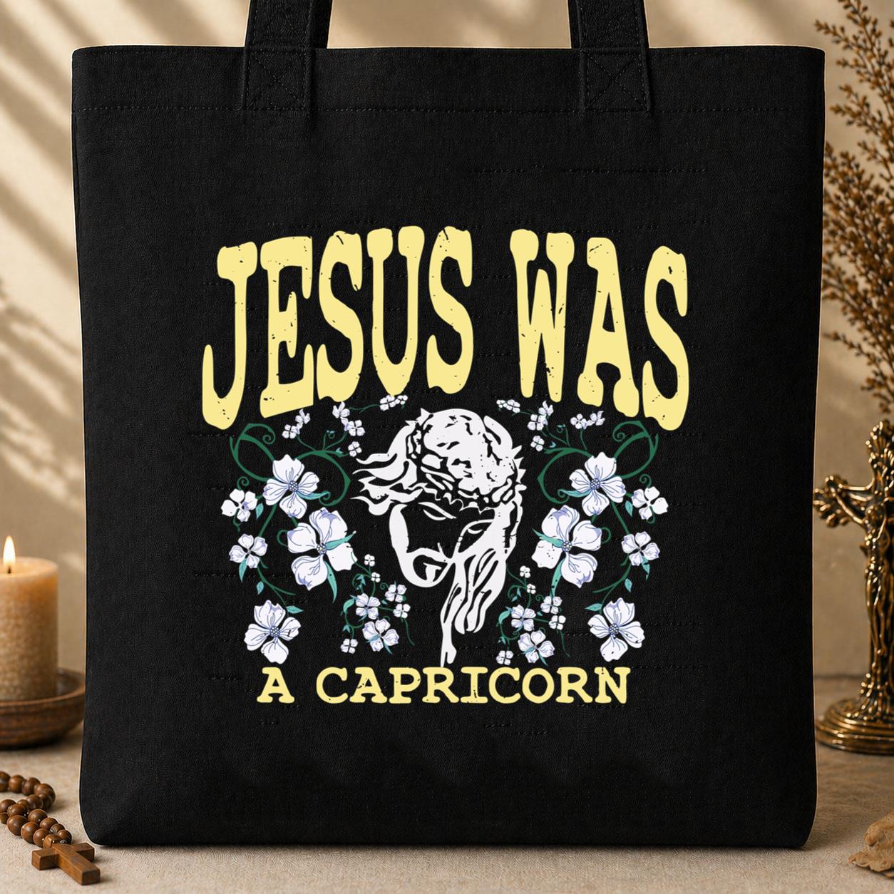 Jesus Was A Capricorn Tote Bag