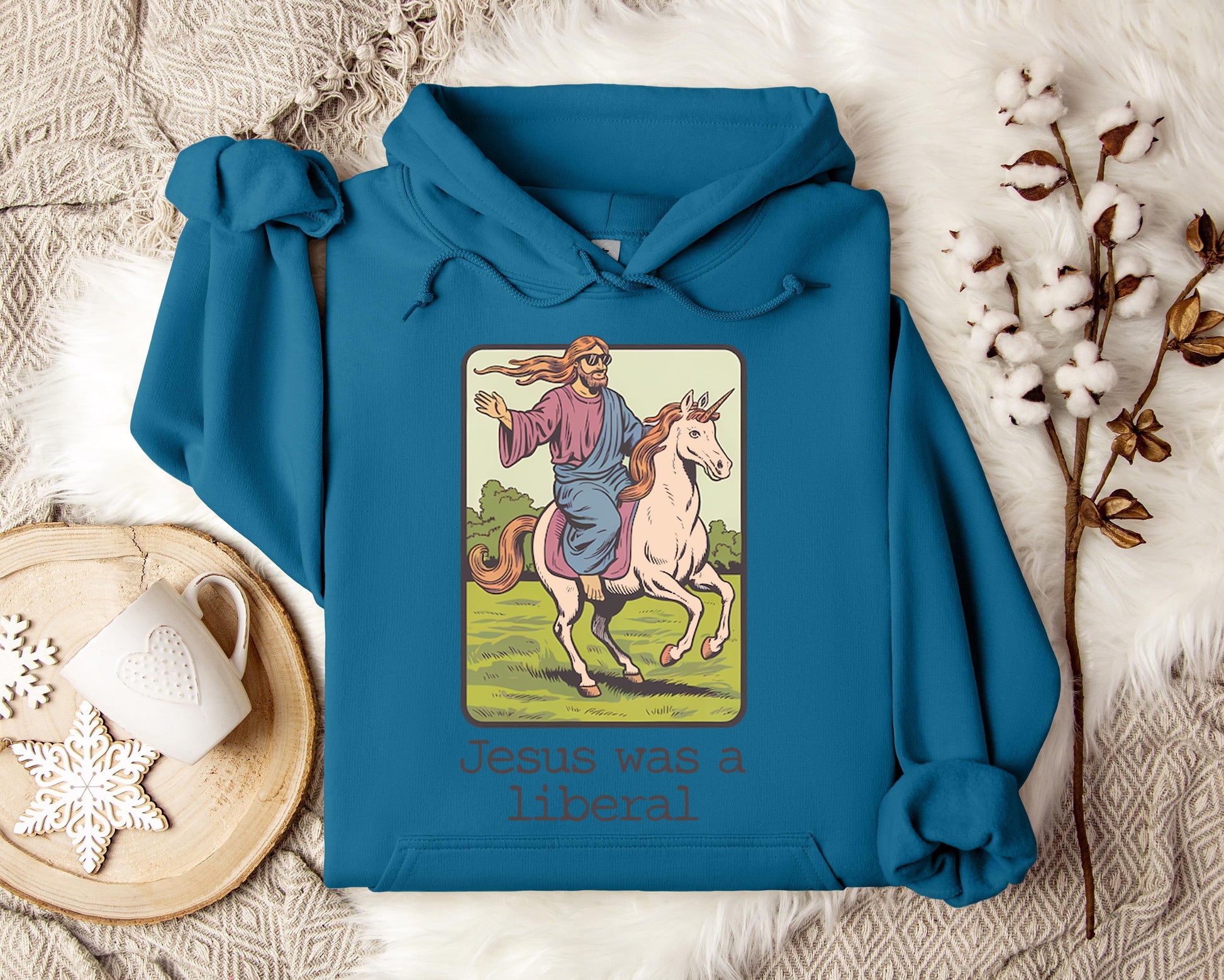 Jesus Was A Liberal Hoodie