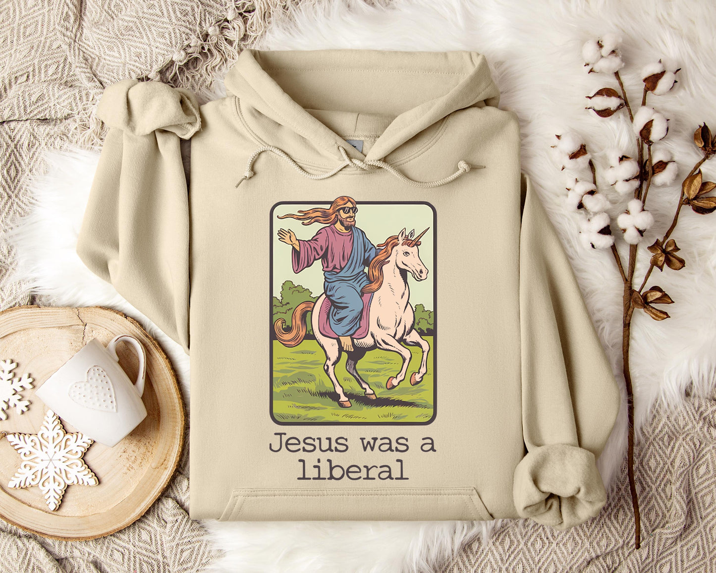 Jesus Was A Liberal Hoodie