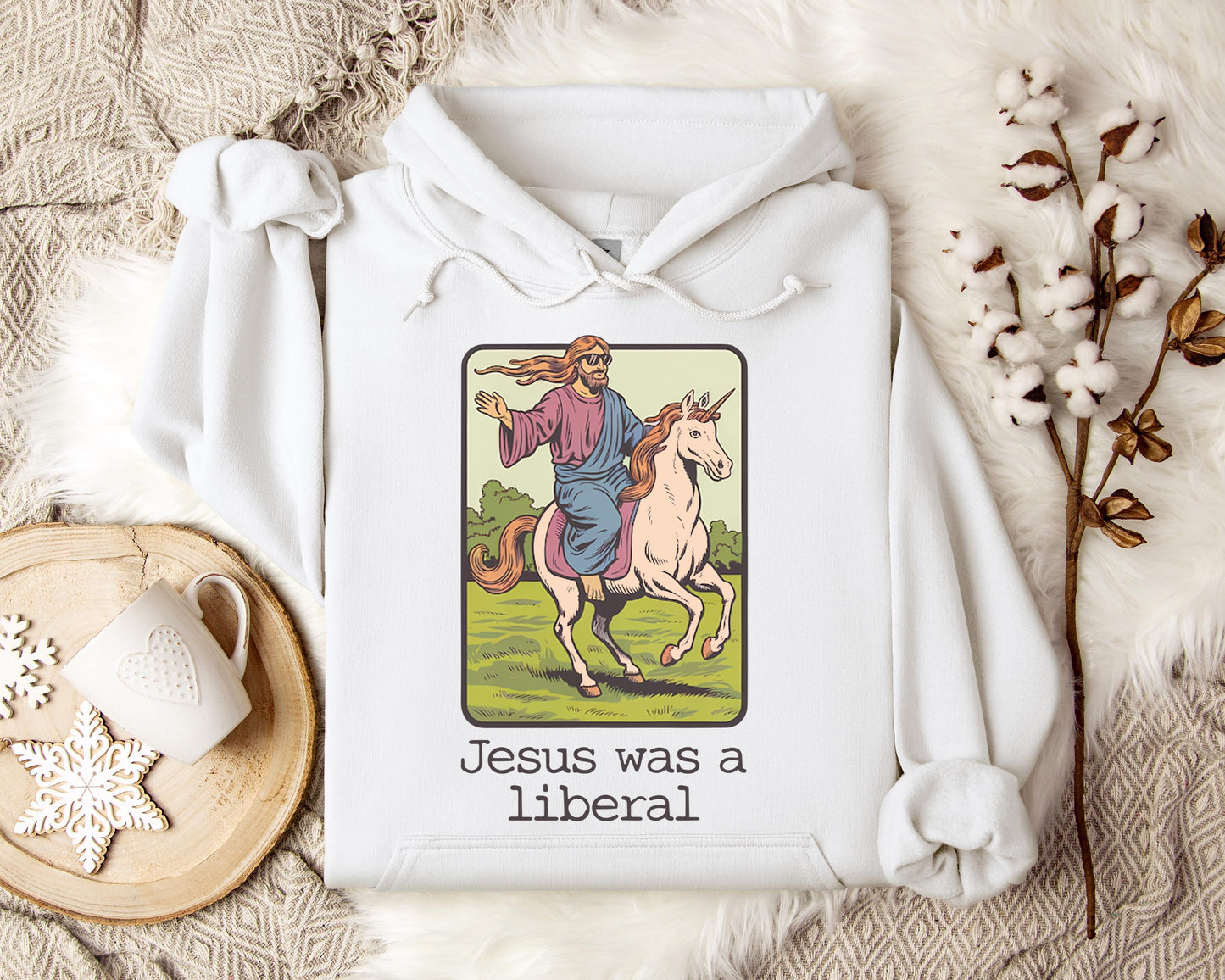 Jesus Was A Liberal Hoodie