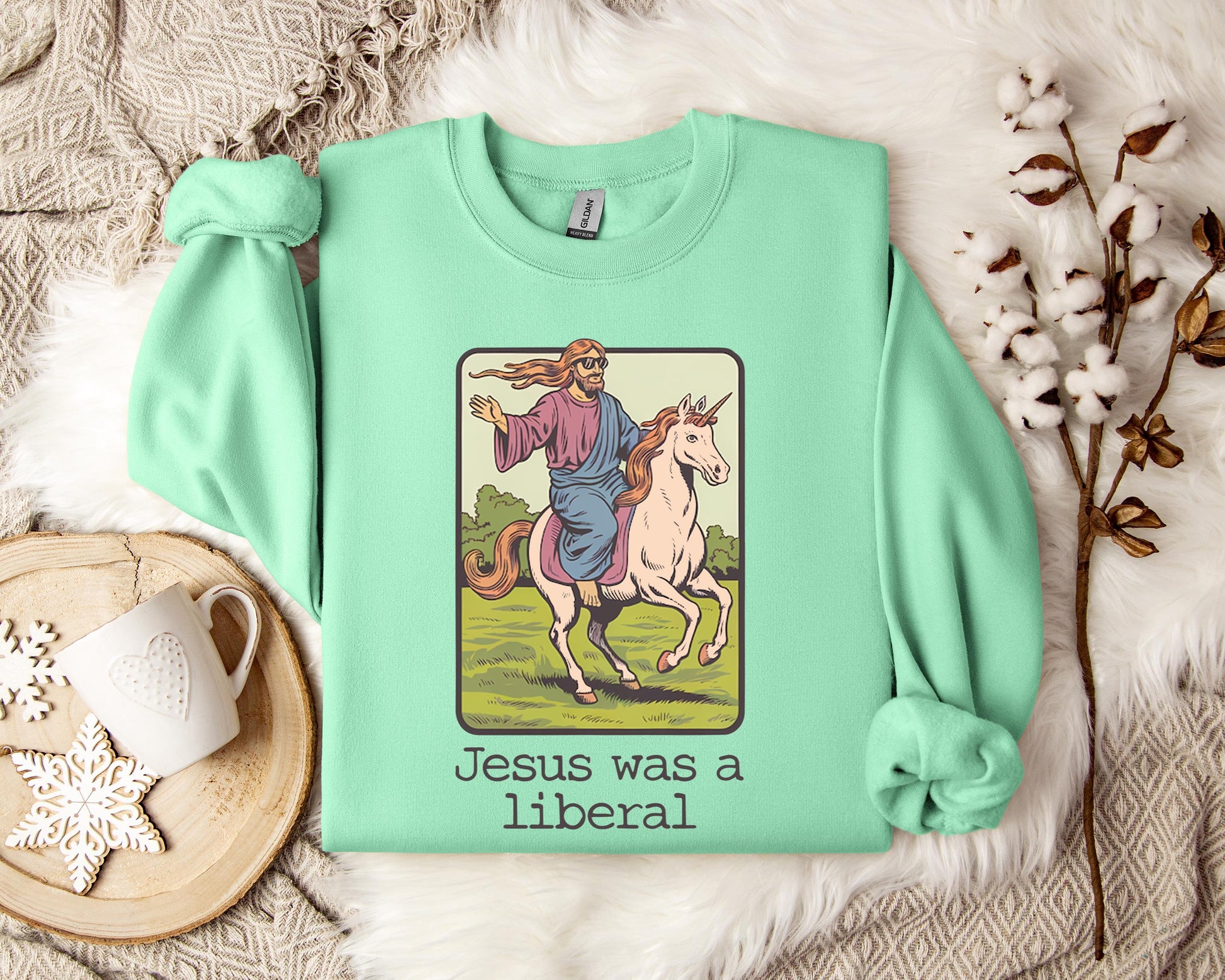 Jesus Was A Liberal Sweatshirt