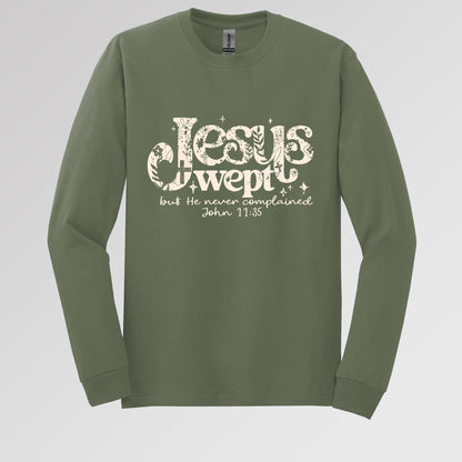 Jesus Wept But He Never Complained John 11.35