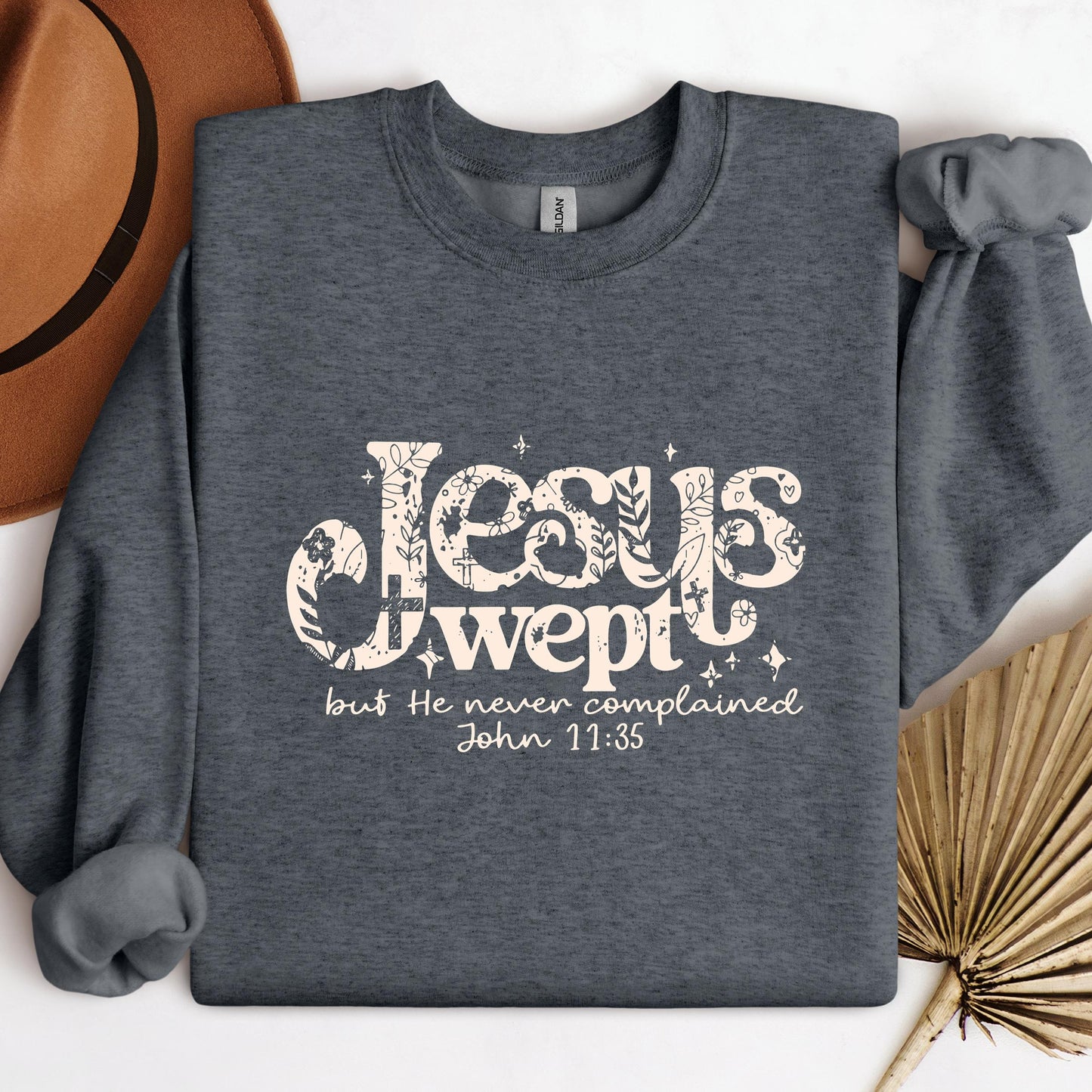 Jesus Wept But He Never Complained John 11.35