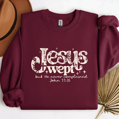Jesus Wept But He Never Complained John 11.35