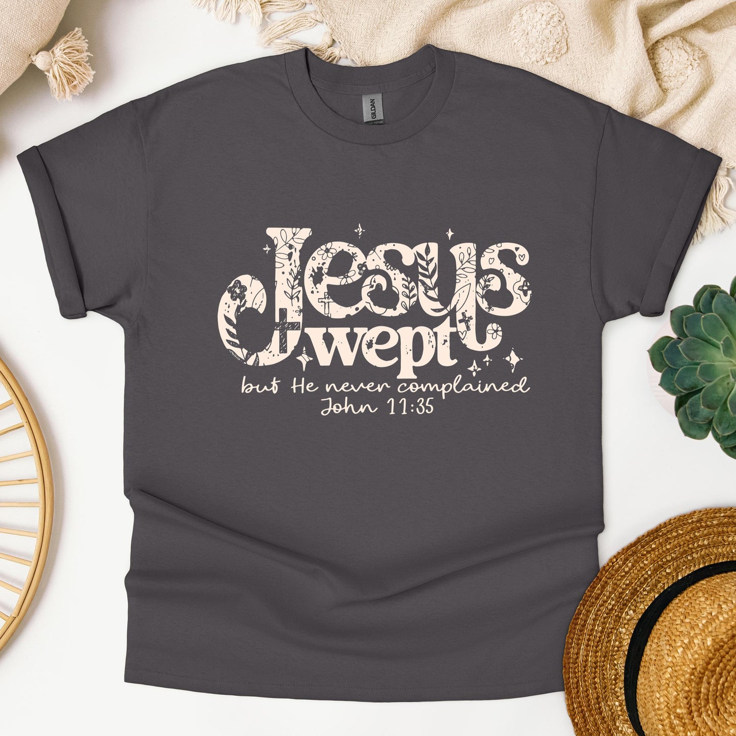 Jesus Wept But He Never Complained John 11.35