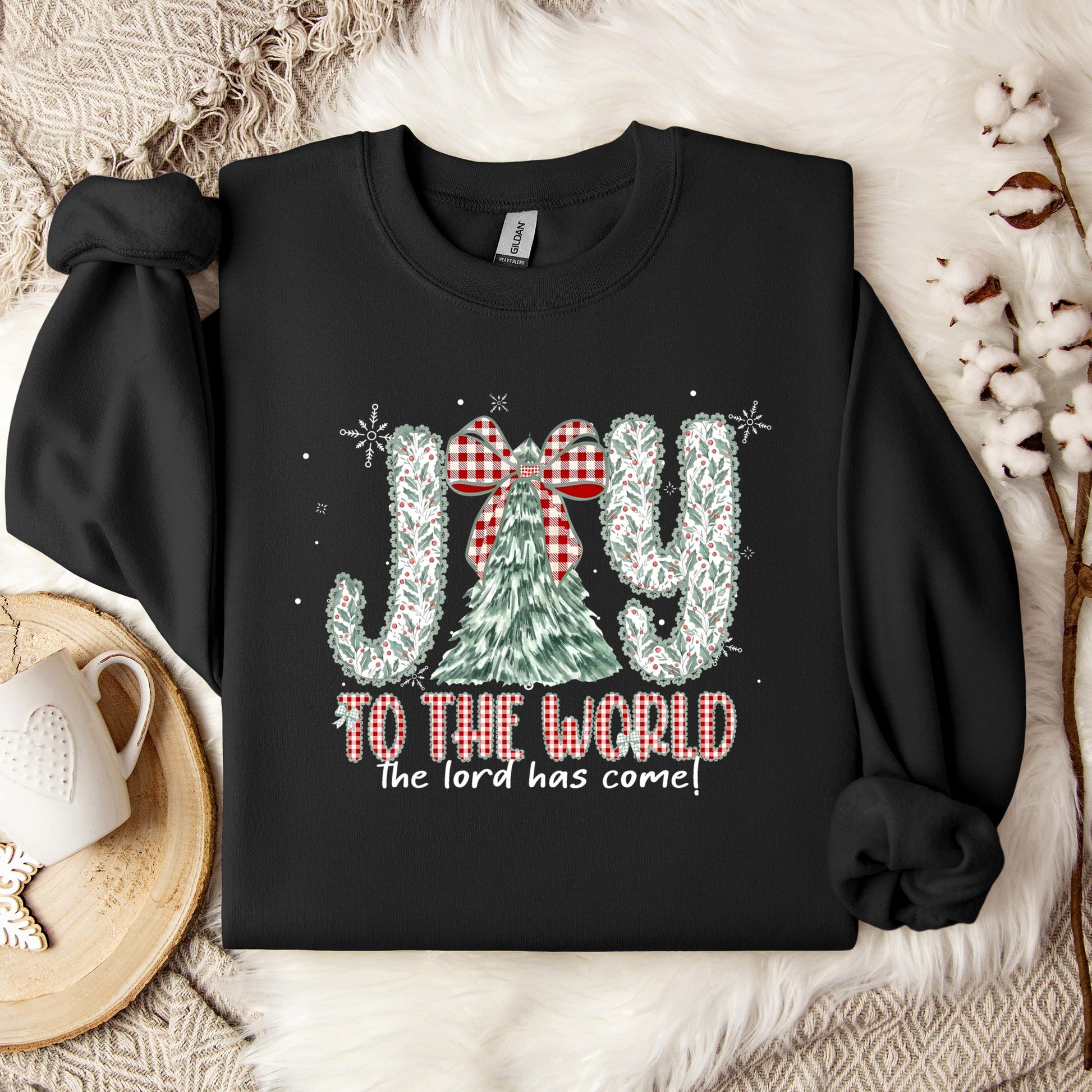 Joy To The World The Lord Has Come Sweatshirt