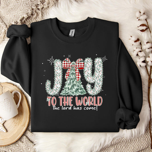 Joy To The World The Lord Has Come Sweatshirt