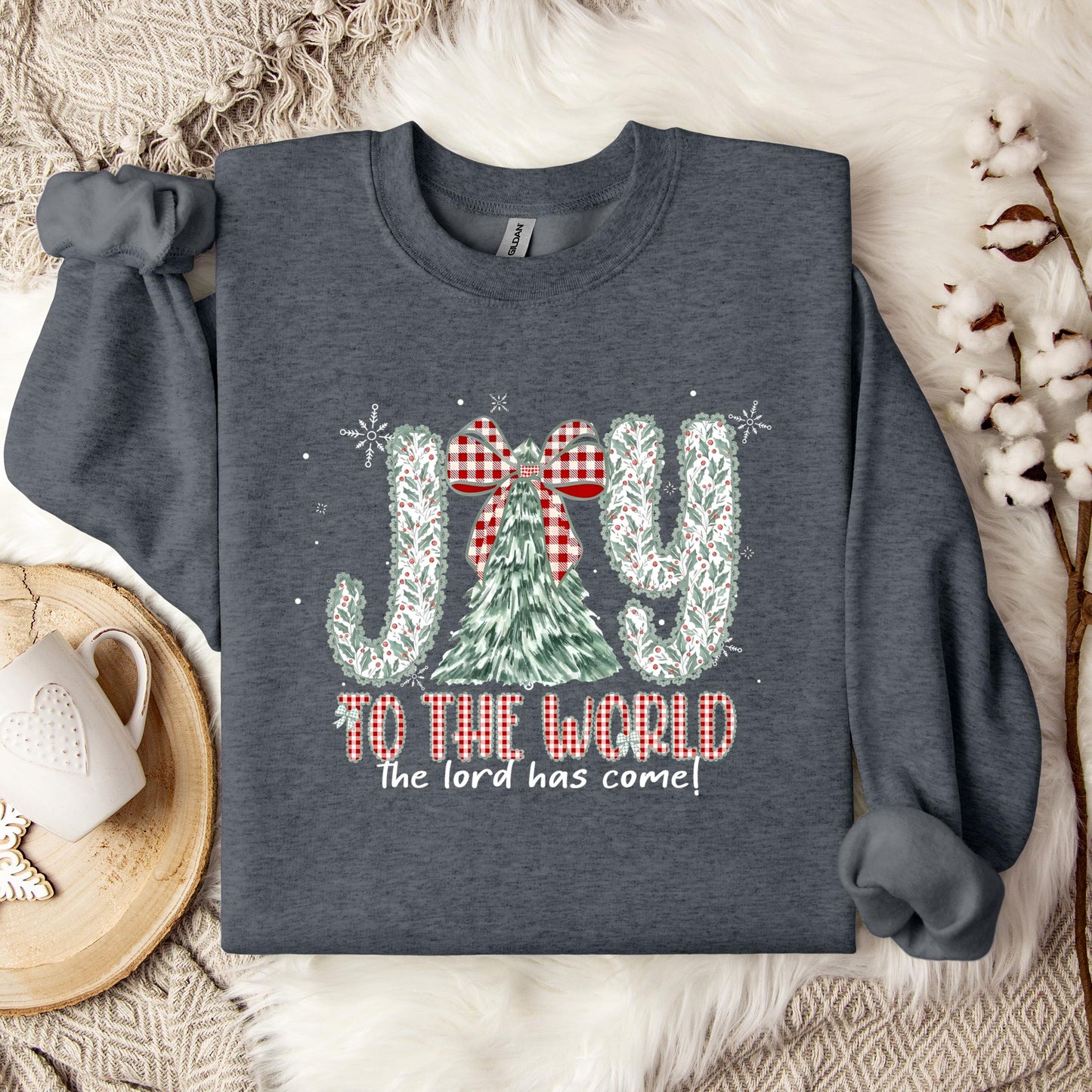 Joy To The World The Lord Has Come Sweatshirt