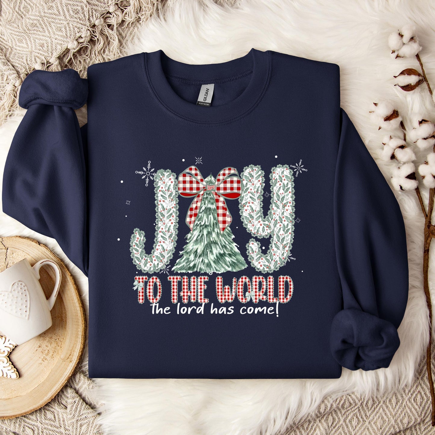 Joy To The World The Lord Has Come Sweatshirt