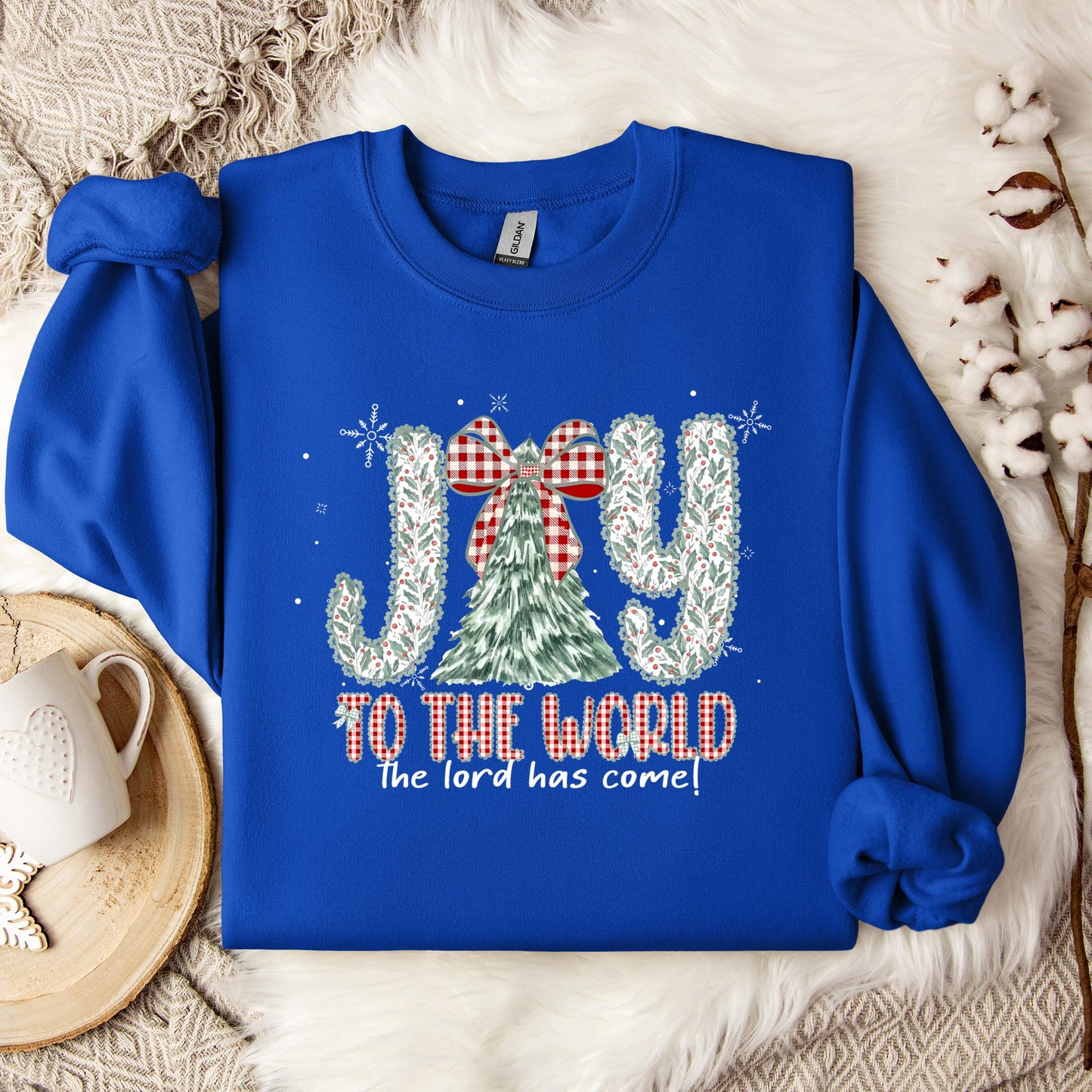 Joy To The World The Lord Has Come Sweatshirt