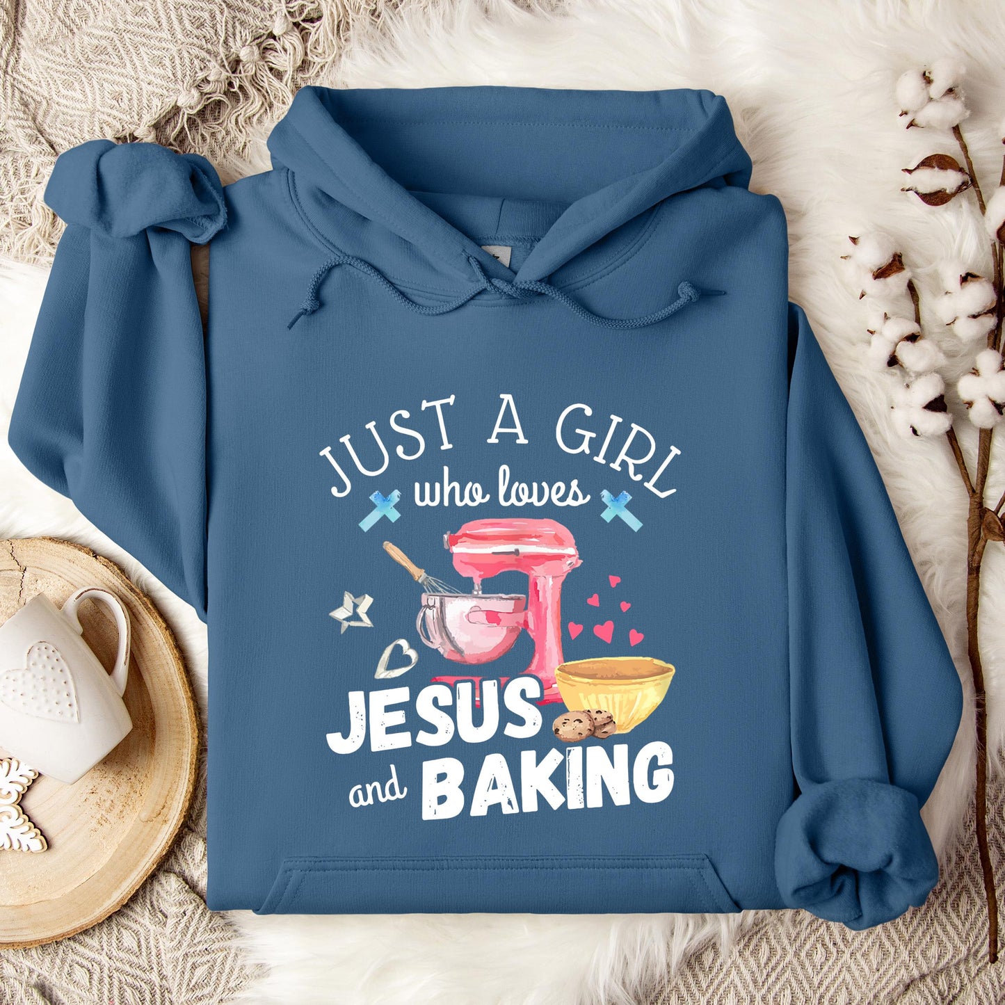 Just A Girl Who Loves Jesus And Baking Hoodie