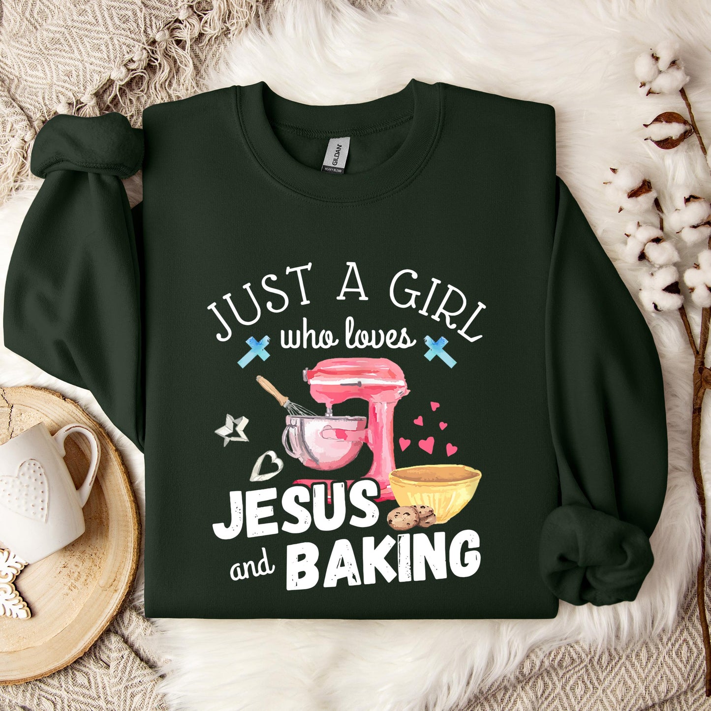 Just A Girl Who Loves Jesus And Baking Sweatshirt