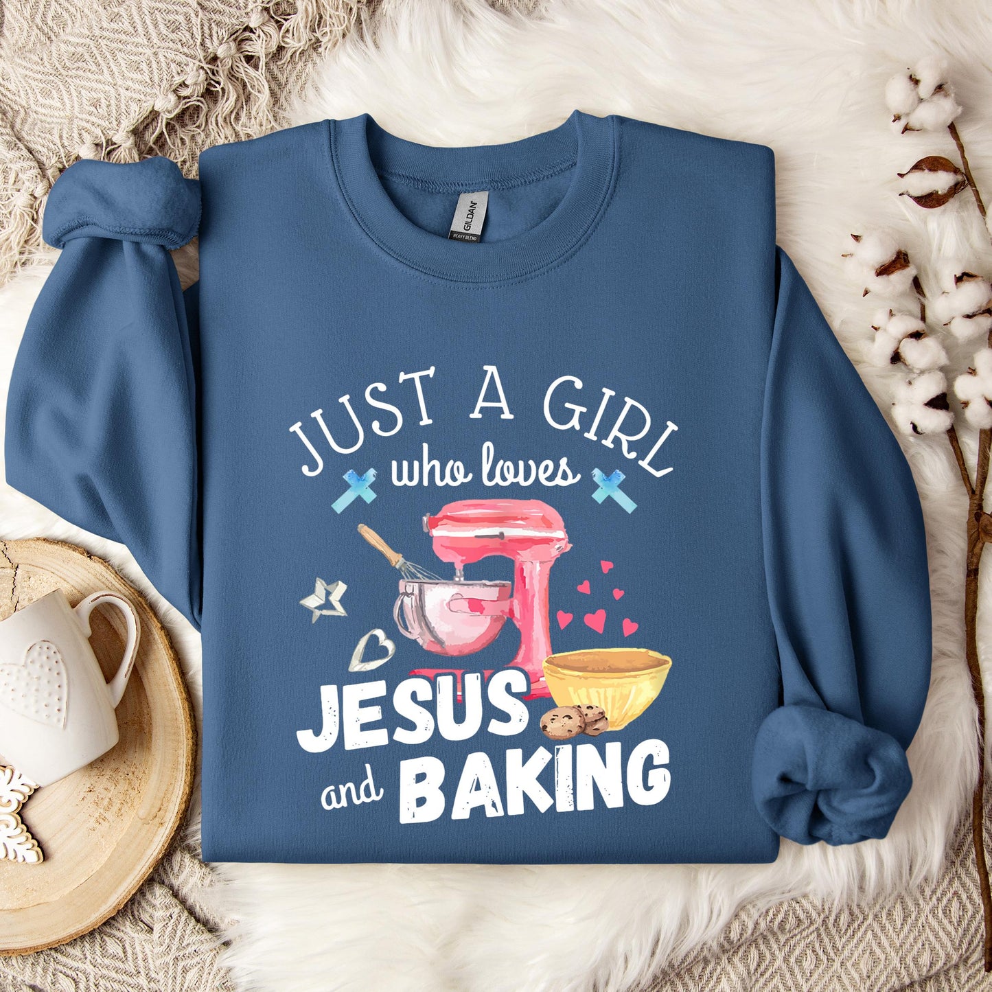 Just A Girl Who Loves Jesus And Baking Sweatshirt