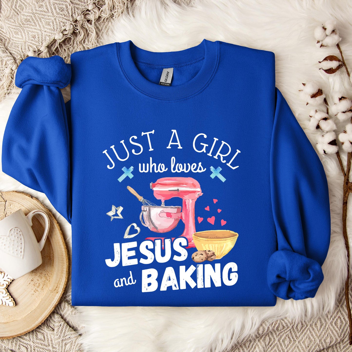 Just A Girl Who Loves Jesus And Baking Sweatshirt