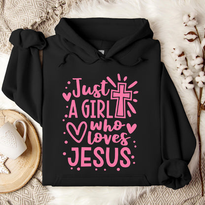 Just A Girl Who loves Jesus Hoodie