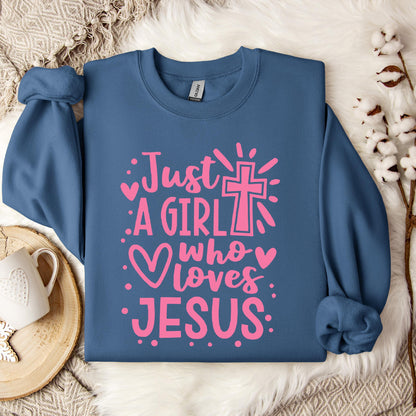Just A Girl Who loves Jesus Sweatshirt