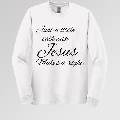 Just A Little Talk With Jesus Makes It Right