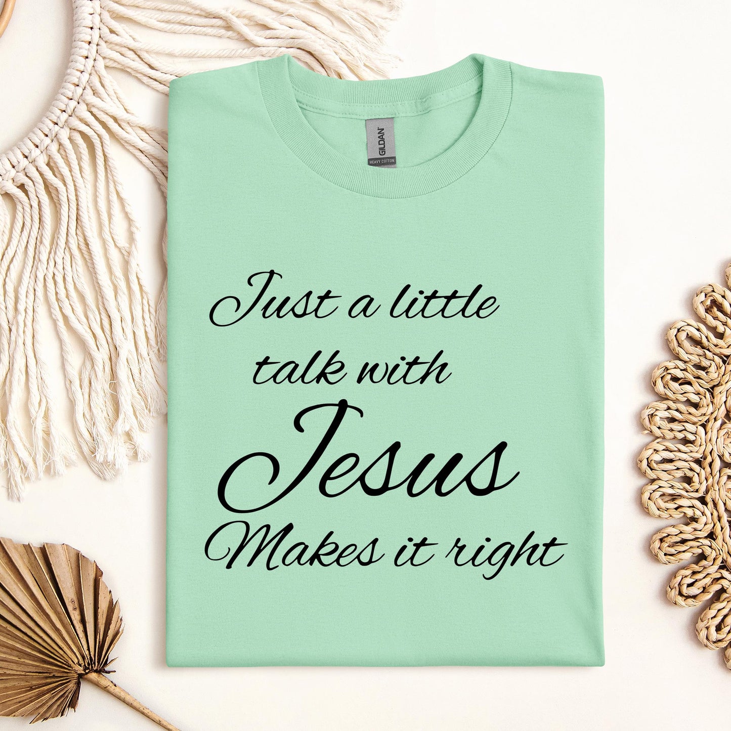 Just A Little Talk With Jesus Makes It Right