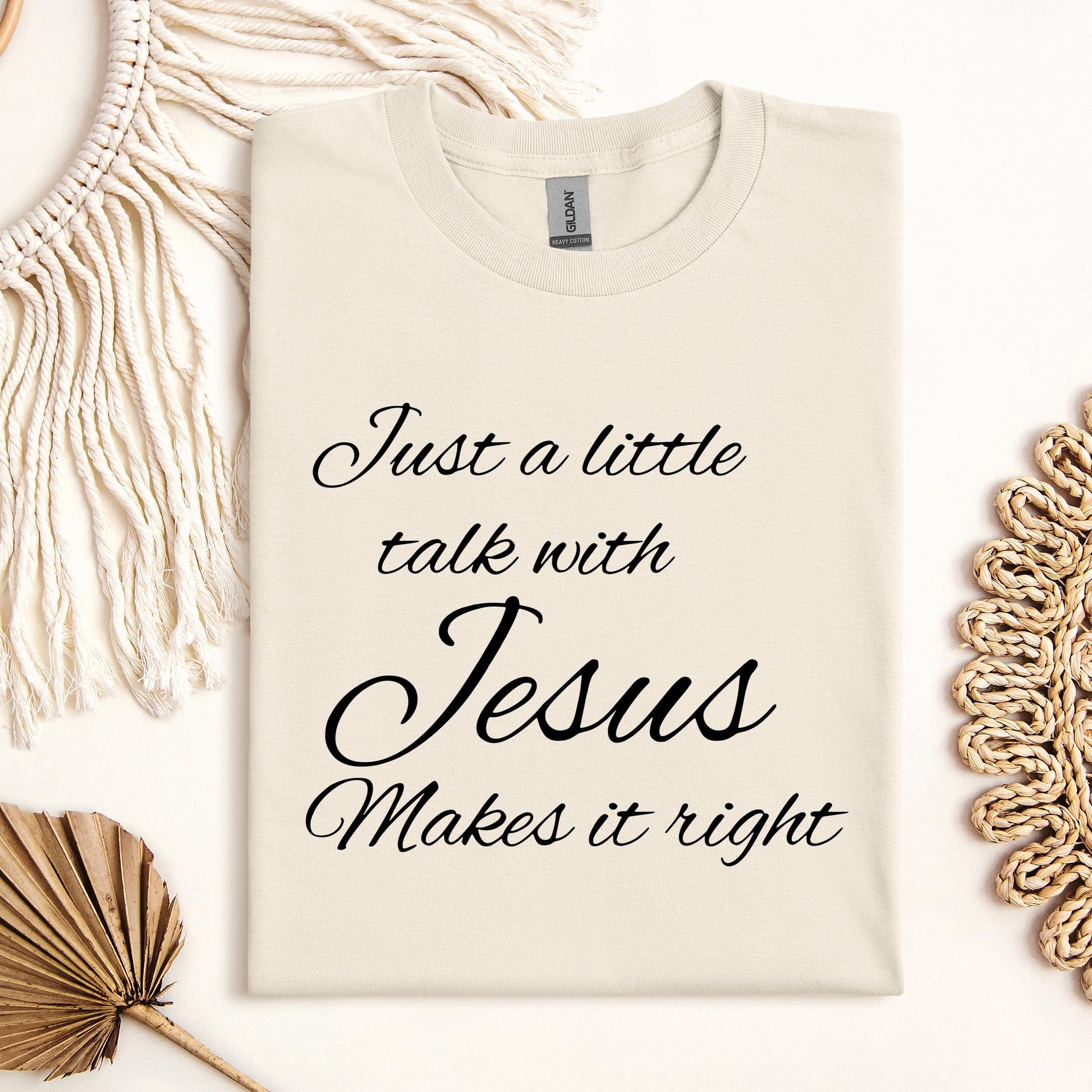 Just A Little Talk With Jesus Makes It Right