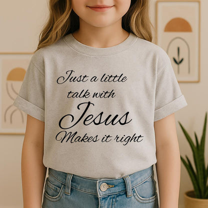 Just A Little Talk With Jesus Makes It Right