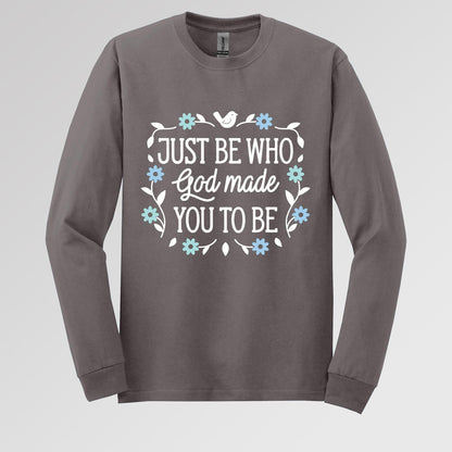 Just Be Who God Made You To Be