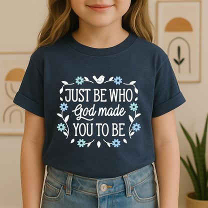 Just Be Who God Made You To Be