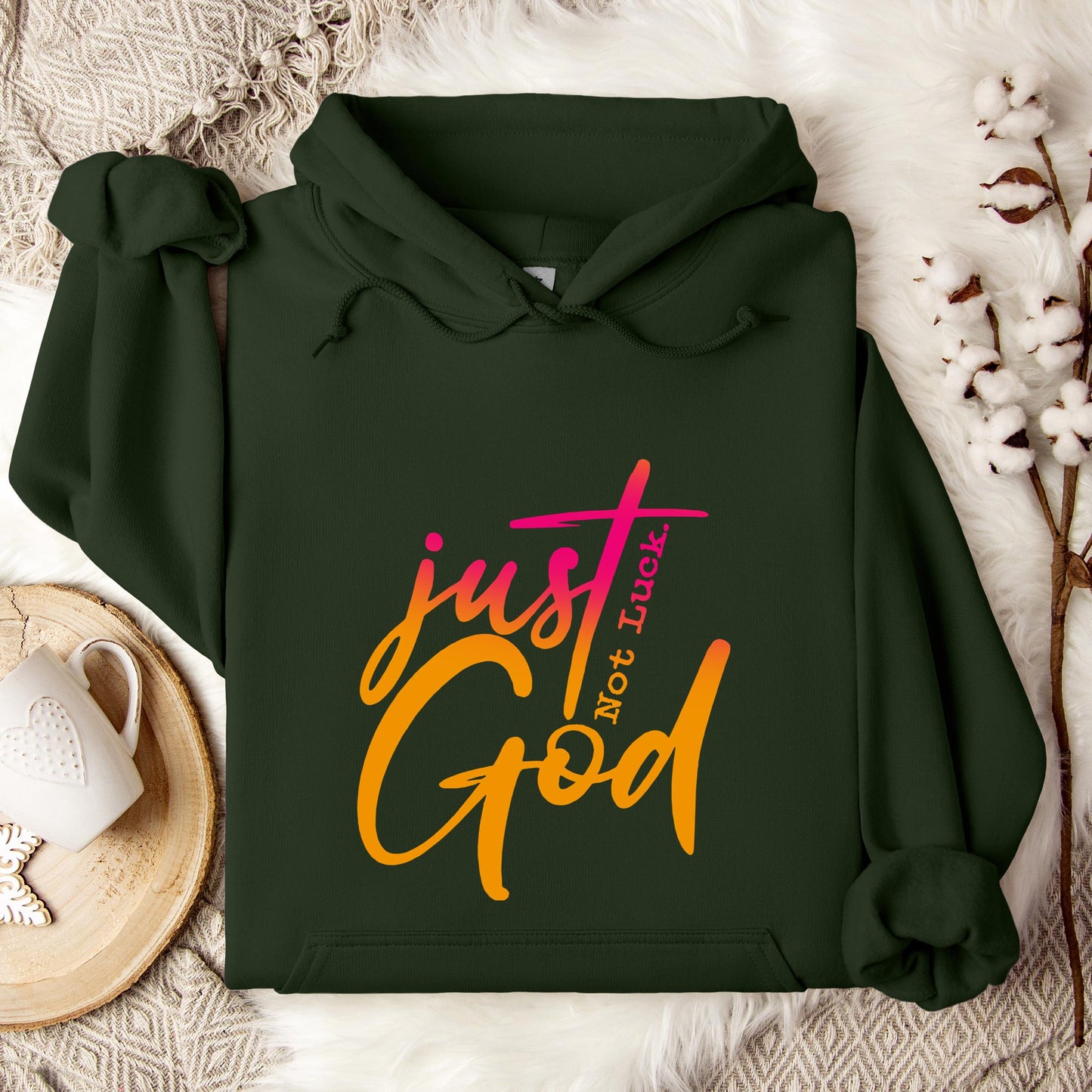 Just God Not Luck Hoodie