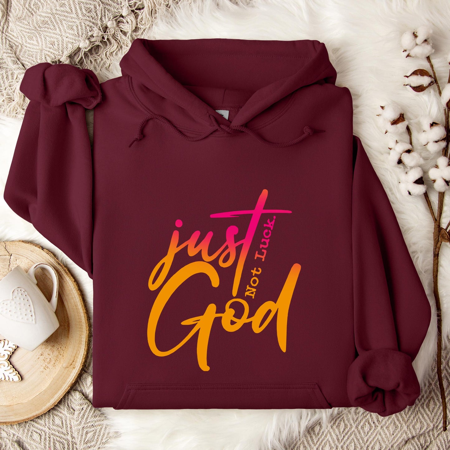 Just God Not Luck Hoodie