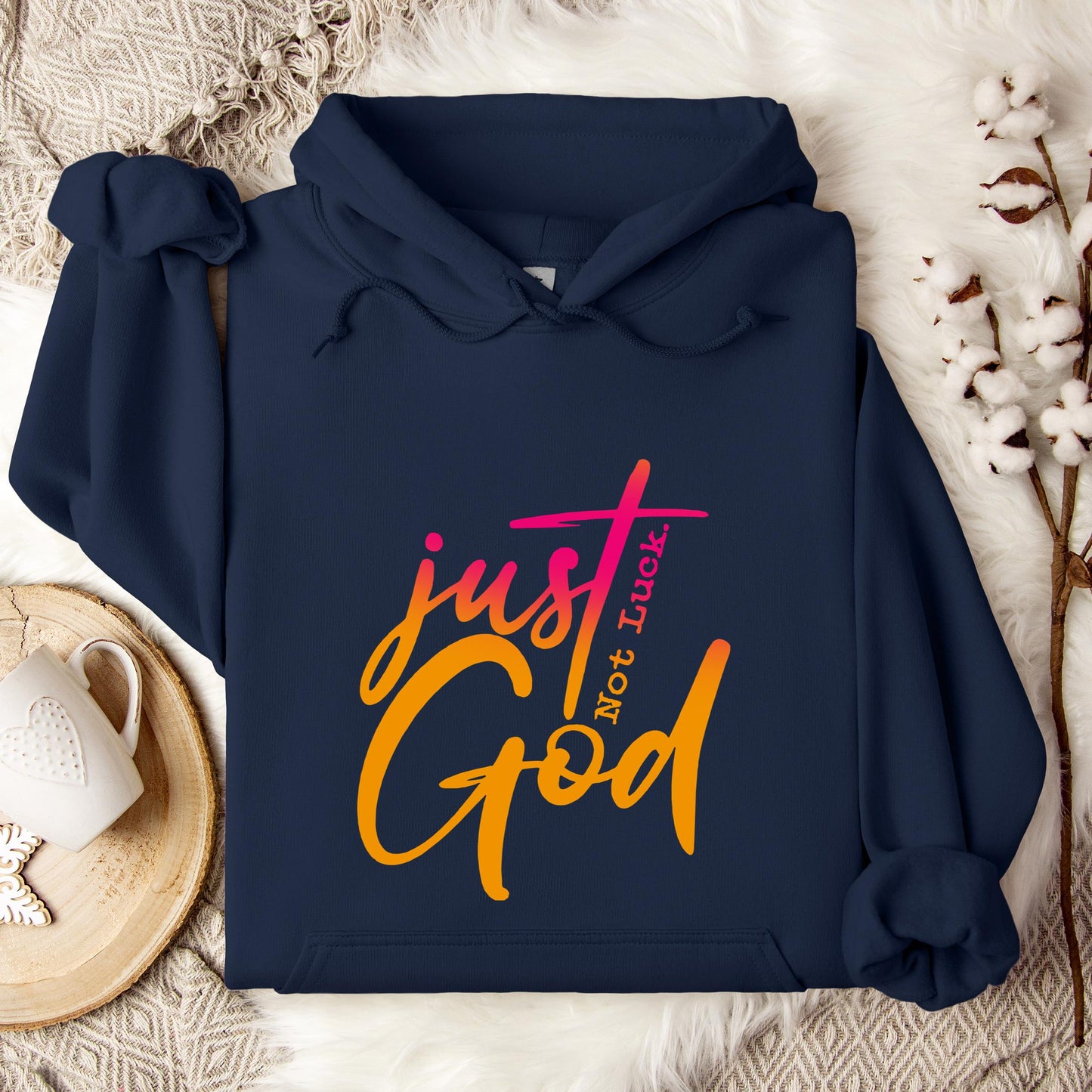 Just God Not Luck Hoodie