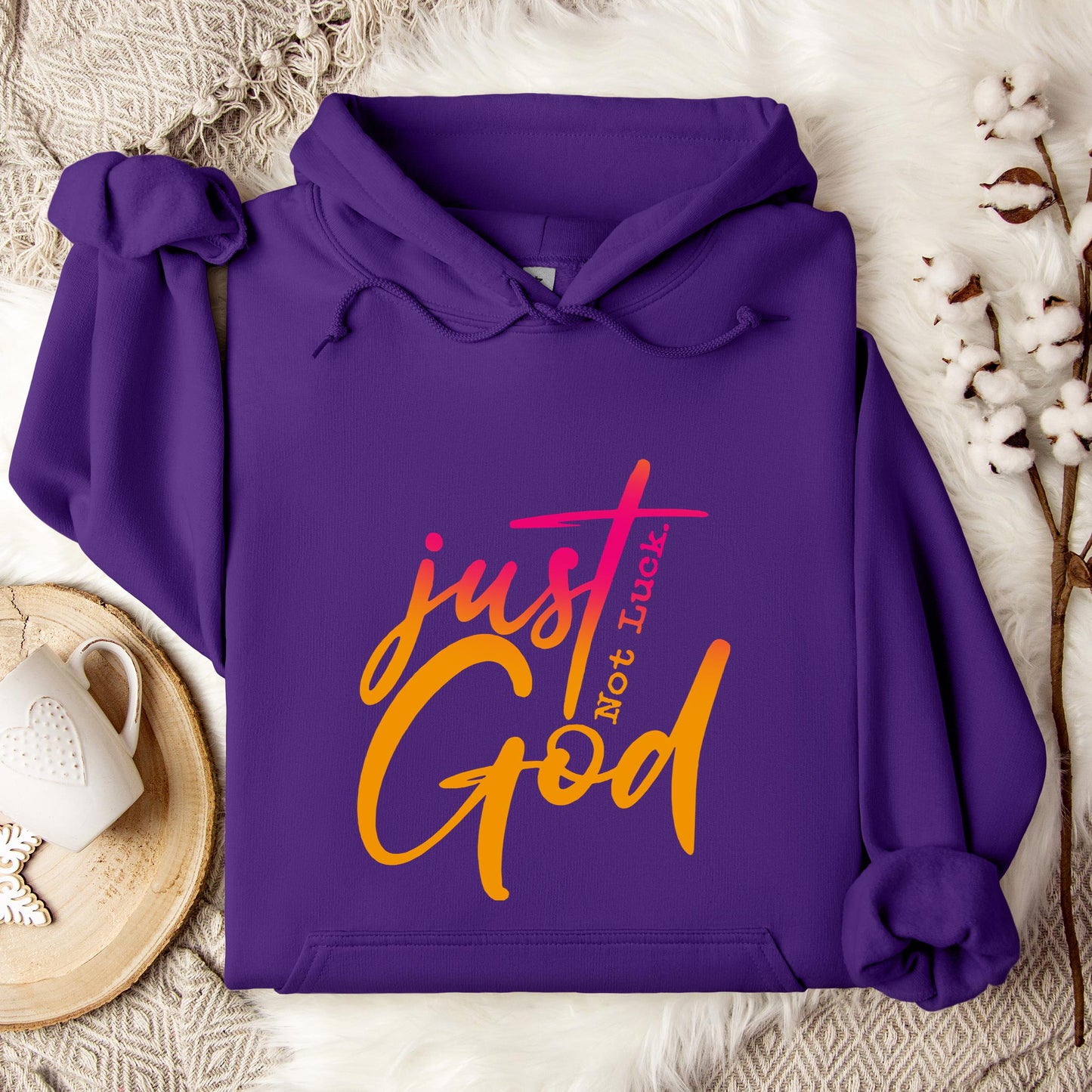 Just God Not Luck Hoodie