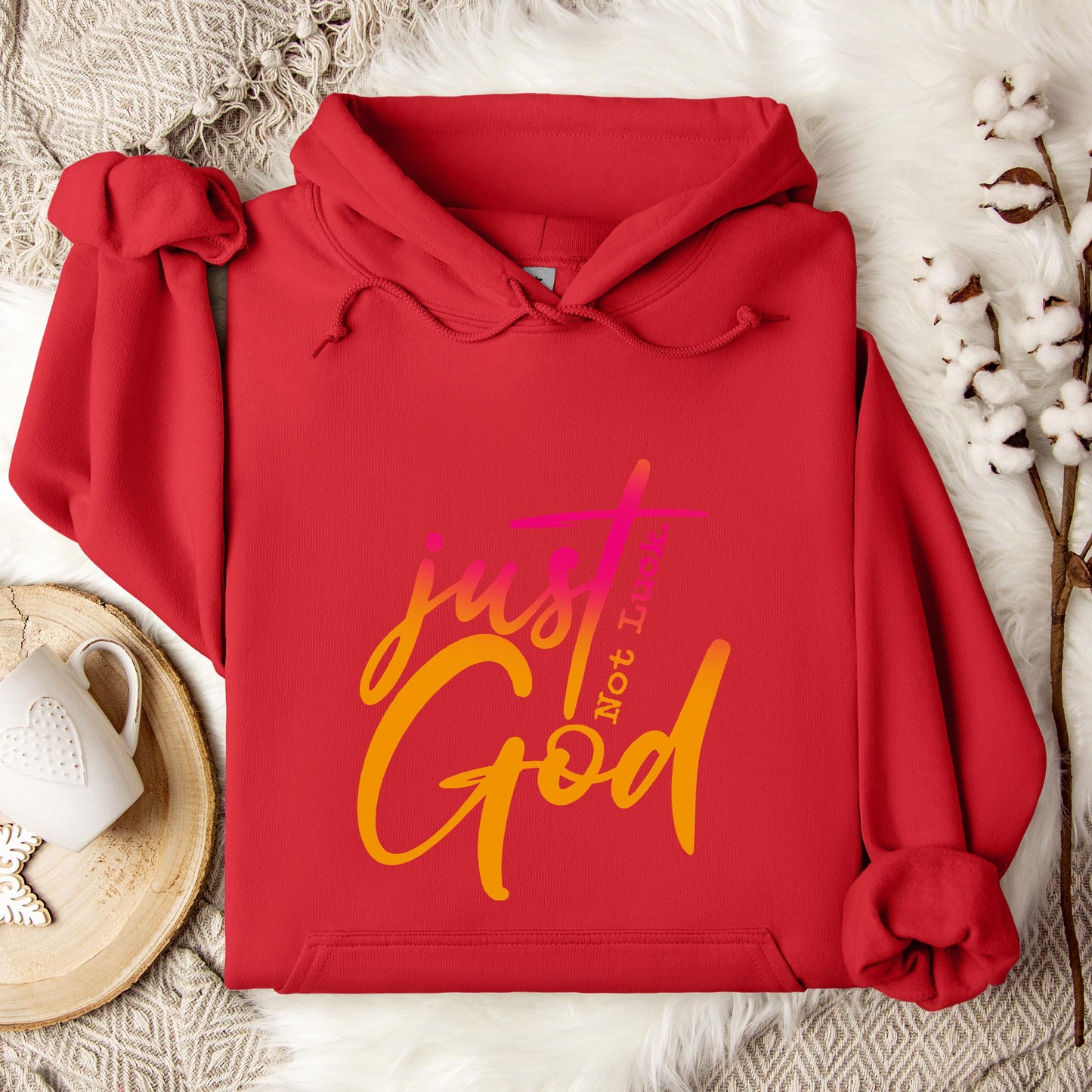 Just God Not Luck Hoodie
