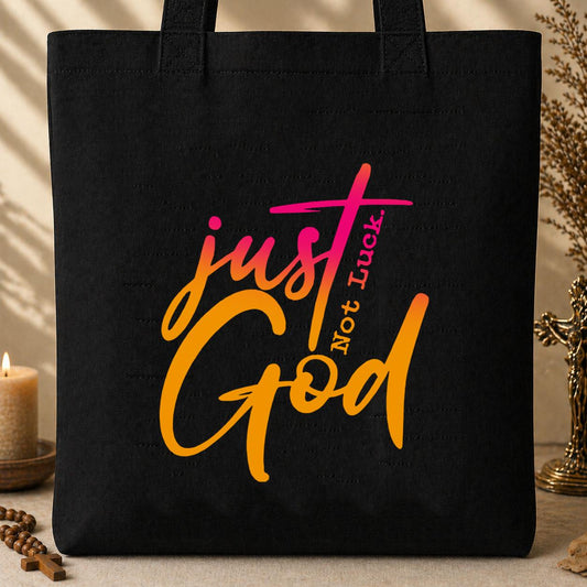Just God Not Luck Tote Bag