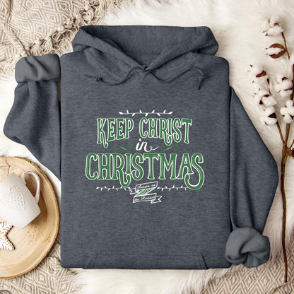 Keep Christ In Christmas Hoodie