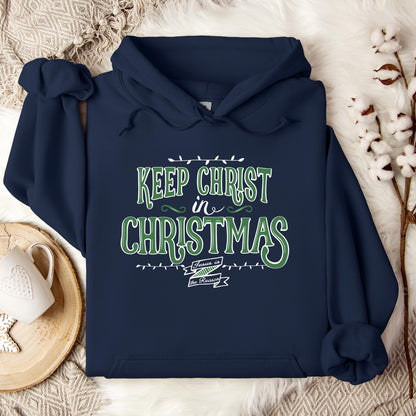 Keep Christ In Christmas Hoodie
