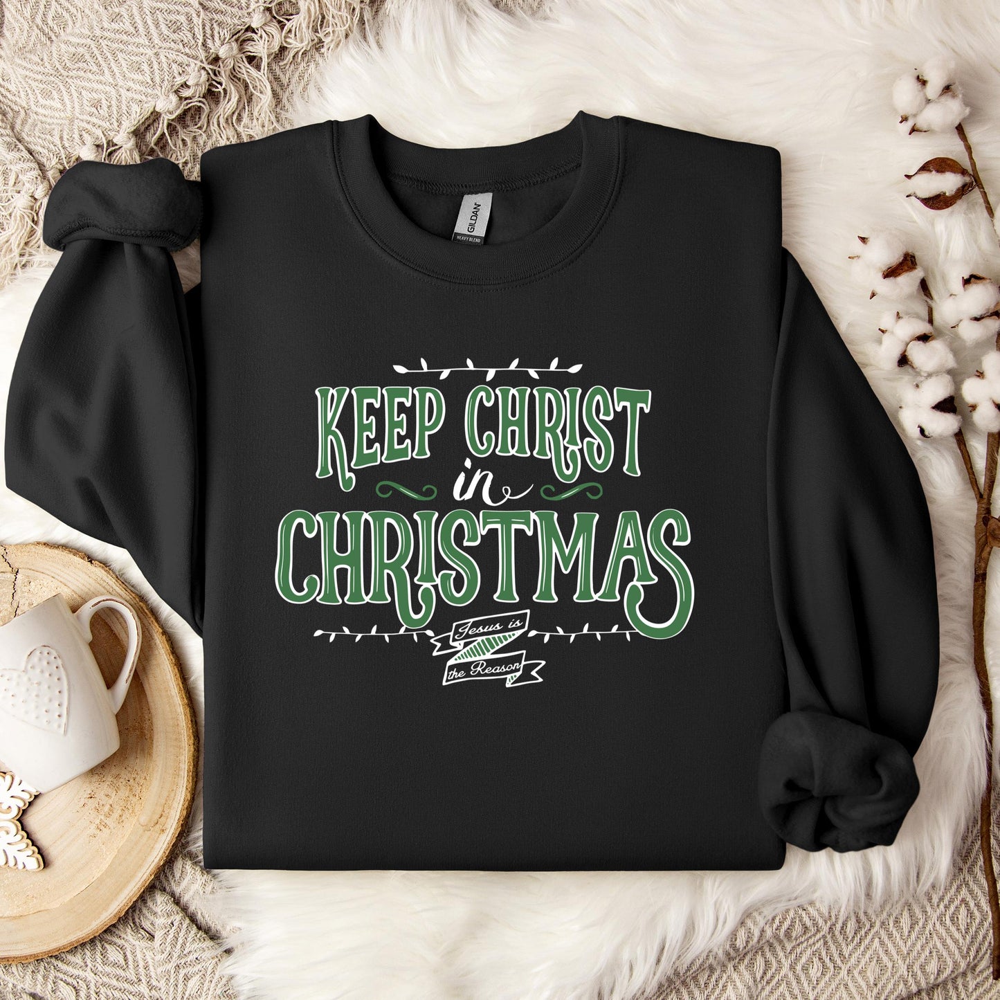 Keep Christ In Christmas Sweatshirt