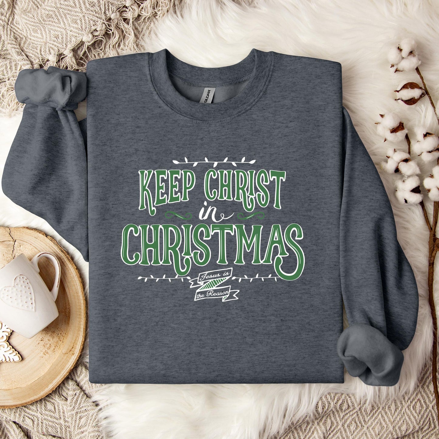 Keep Christ In Christmas Sweatshirt