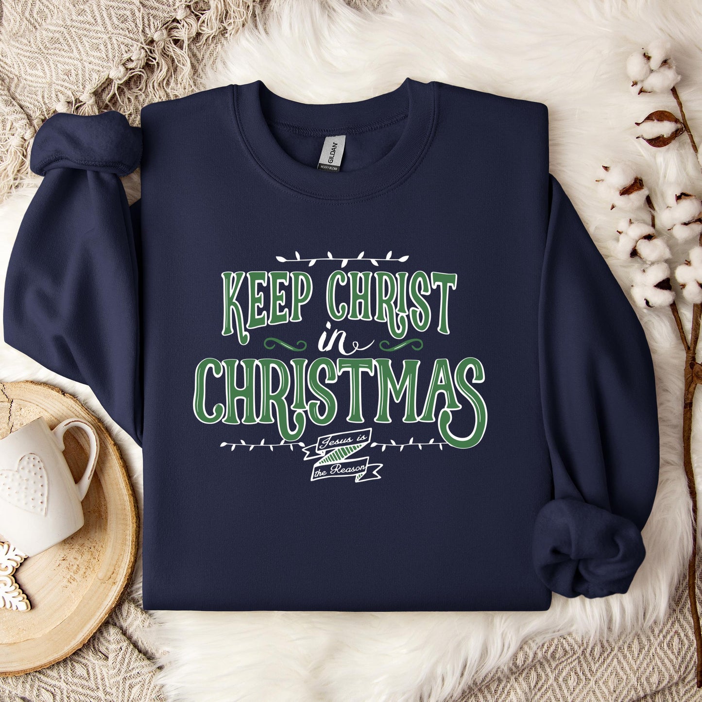 Keep Christ In Christmas Sweatshirt