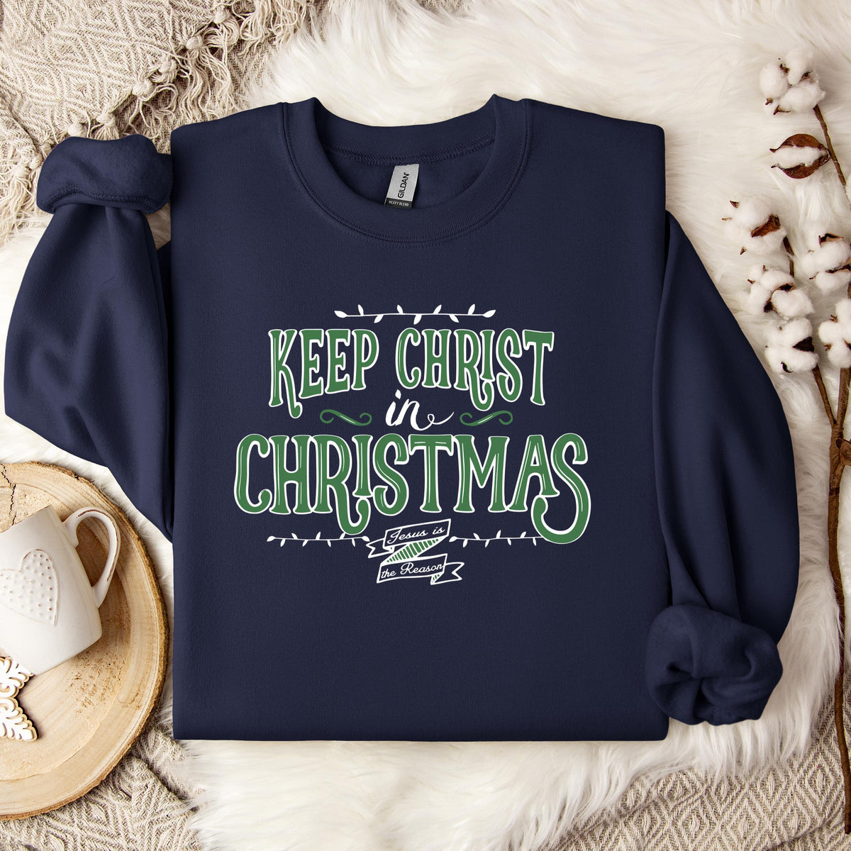 Keep Christ In Christmas Sweatshirt