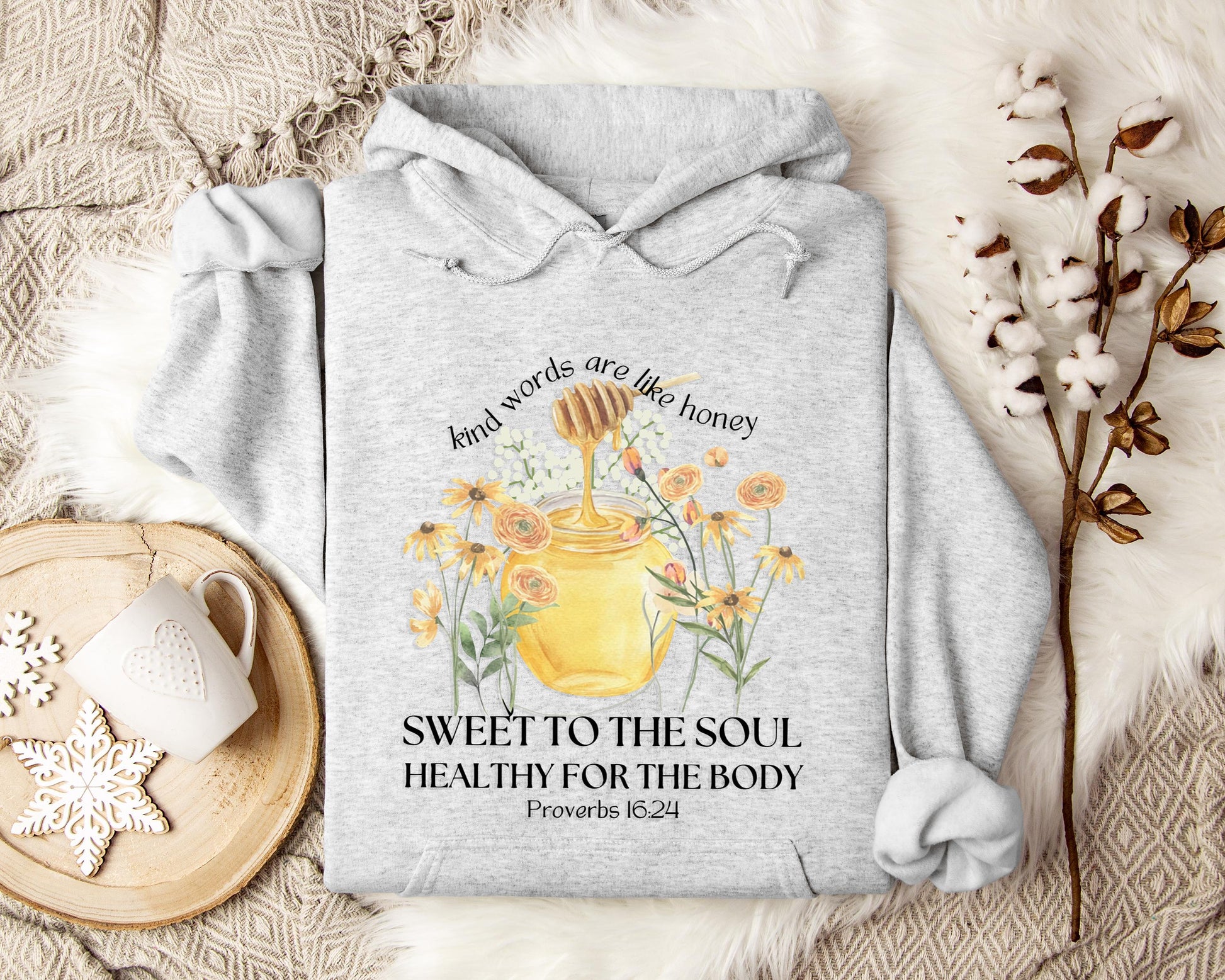 Kind Words Are Like Honey Proverbs 16.24 Hoodie