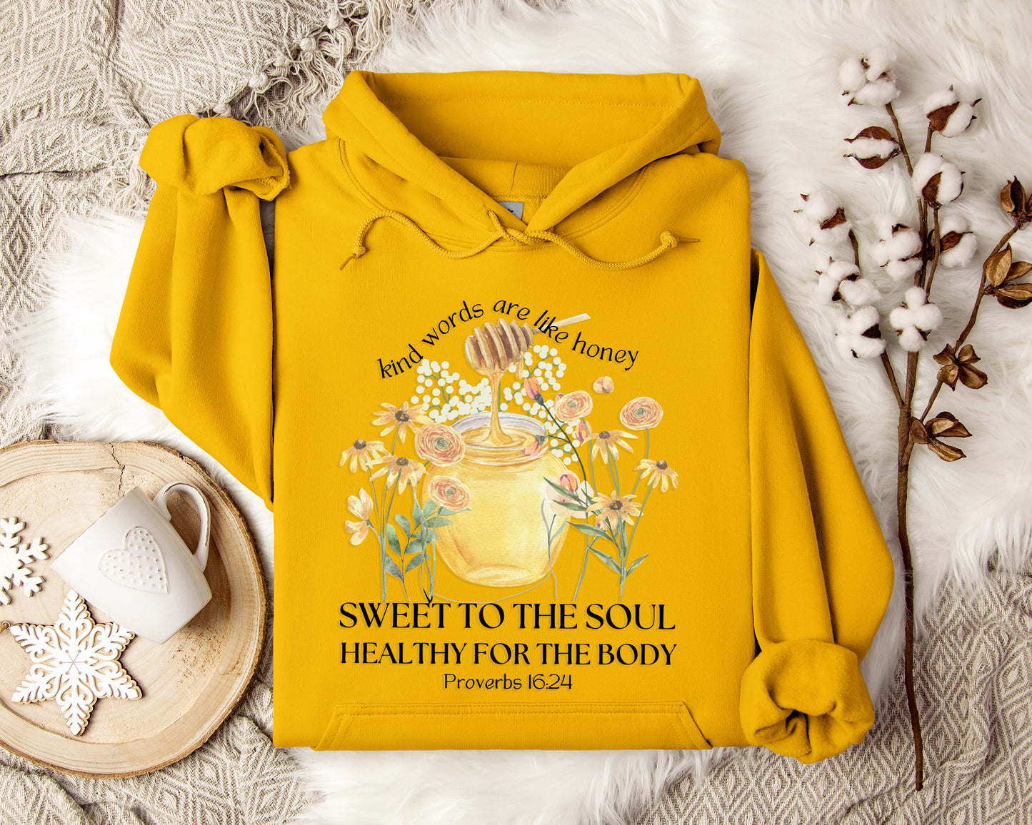 Kind Words Are Like Honey Proverbs 16.24 Hoodie