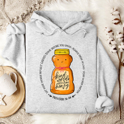 Kind Words Are Like Honey Hoodie