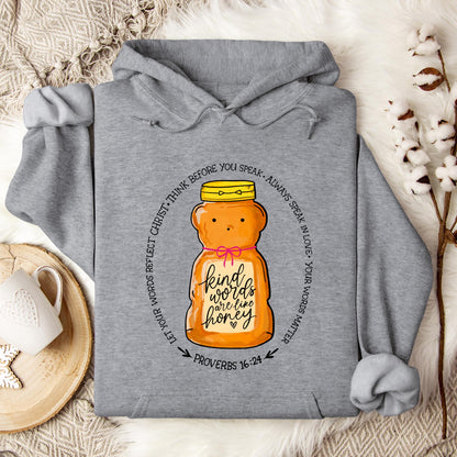 Kind Words Are Like Honey Hoodie