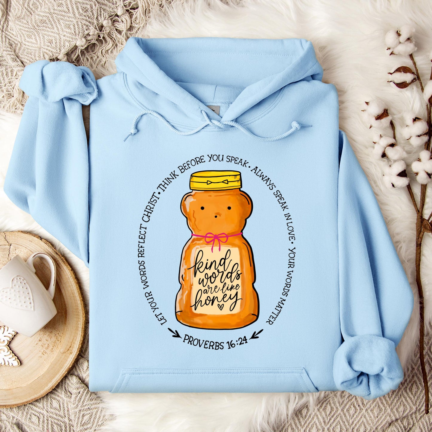Kind Words Are Like Honey Hoodie