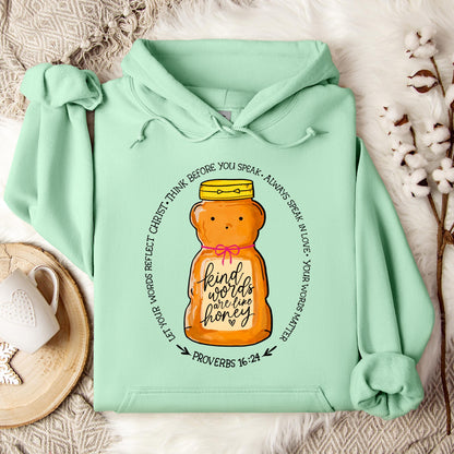 Kind Words Are Like Honey Hoodie