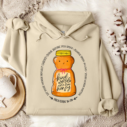 Kind Words Are Like Honey Hoodie